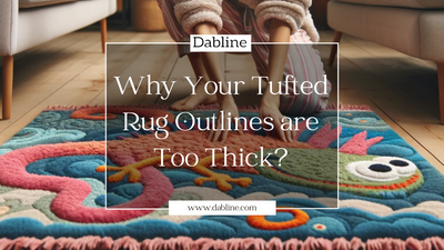 Are Your Tufted Rug Outlines Too Thick?