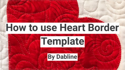 How To Use Heart Border Template For Free Motion Quilting
